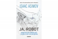 Ja, Robot je kultová kniha Isaaca Asimova, ktorá určila 3 základné zákony robotiky