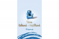 Mama. Vyšla nová Keleová-Vasilková 