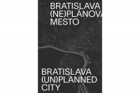 Bratislava (ne)plánované mesto